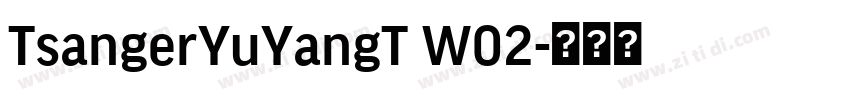 TsangerYuYangT W02字体转换